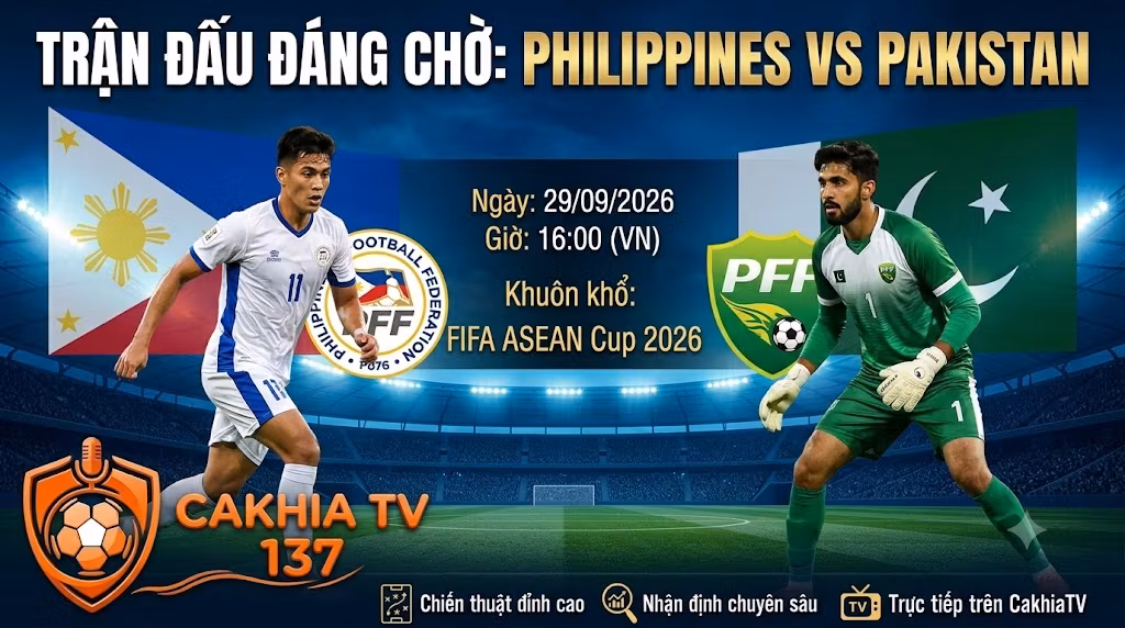 Ảnh bìa nhận định trận đấu giữa Philippines vs Pakistan lúc 16h00 ngày 29/09 tại FIFA ASEAN Cup 2026 trên chuyên trang CakhiaTV.
